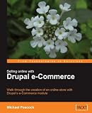 Selling Online with Drupal e-Commerce (From Technologies to Solutions) Selling Online with Drupal e-Commerce (From Technologies to Solutions) cover image