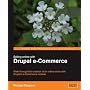 Selling Online with Drupal E-Commerce (From Technologies to Solutions)