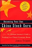 Becoming Your Own China Stock Guru: The Ultimate Investor's Guide to Profiting from China's Economic Boom