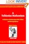 A Tolkienian Mathomium: A Collection Of Articles On J.R.R. Tolkien And His Legendarium (The Lord Of The Rings & The Hobbit)