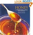 Honey: A Connoisseur's Guide with Recipes