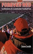 Forever Red: Confessions of a Cornhusker Football Fan