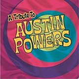 A Tribute To Austin Powers [CD on Demand]