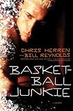 Basketball Junkie: A Memoir