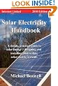 Solar Electricity Handbook 2010: A Simple Practical Guide to Solar Energy - Designing and Installing Photovoltaic Solar Electric Systems