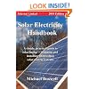 Solar Electricity Handbook 2010: A Simple Practical Guide to Solar Energy - Designing and Installing Photovoltaic Solar Electric Systems