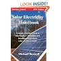 Solar Electricity Handbook 2010: A Simple Practical Guide to Solar Energy - Designing and Installing Photovoltaic Solar Electric Systems