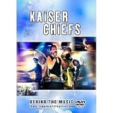 Kaiser Chiefs - Behind The Music [2008] [DVD]