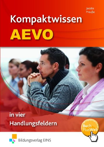 Kompaktwissen AEVO - in vier Handlungsfeldern. Lehr-/Fachbuch