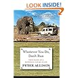 Whatever You Do, Don't Run: True Tales Of A Botswana Safari Guide