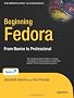Beginning Fedora: From Novice to Professional Book/DVD Package (Beginning from Novice to Professional)