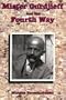 Mister Gurdjieff and the Fourth Way