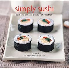 Simply Sushi: Easy Recipes for Making Delicious Sushi Rolls at Home