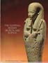The Egyptian Mummy Secrets and Science (University Museum Handbook 1)