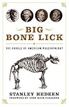 Big Bone Lick: The Cradle of American Paleontology
