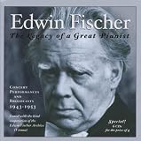 Edwin Fischer: The Legacy of a Great Pianist (Concert Performances and Broadcasts, 1943-1953)
