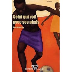 Celui qui voit avec ses pieds