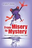 From Misery to Mystery: Story of a woman trapped in a man's world