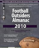 Football Outsiders Almanac 2010: The Essential Guide to the 2010 NFL and College Football Seasons