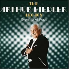 Arthur Fiedler Legacy Evening at the Pops by Johann Sebastian Bach, Bill / Davis, Billy / Cook, Roger / Greenaway, Ro Backer, Peter Bodge, Claude Debussy, and Dorothy Dodd