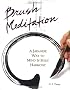 Brush Meditation: A Japanese Way to Mind and Body Harmony