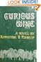 Curious wine: A novel