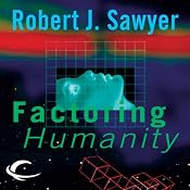 Factoring Humanity | [Robert J. Sawyer]