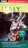 Fodor s Travel Pack Italy: Fodor s Gold Guide Italy, All-Audio Italian Course on 6 CD s, Italian for Travlers pocket phrasebook and dictionary (Fodor s Living Language Travel Pack Italy)