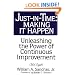 Just-in-Time: Making It Happen: Unleashing the Power of Continuous Improvement