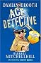 Damian Drooth Ace Detective