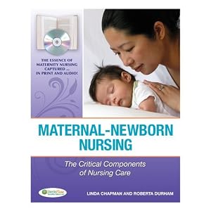 Click here to buy Maternal-Newborn Nursing: The Critical Components of Nursing Care by Linda Chapman and Roberta F., RN, Ph.D. Durham.