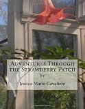 Adventures Through the Strawberry Patch

Amazon.Com Rank: # 6,293,355

Click here to learn more or buy it now!