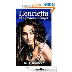Henrietta The Dragon Slayer (The Five Kingdoms #1)