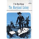 The Maryland Colony ~ F. Van Wyck Mason
