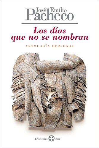 Los días que no se nombran. Antología personal 1958-2010 (Spanish Edition)