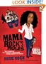 Mama Rock's Rules: Ten Lessons for Raising a Houseful of Successful Children