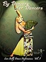 By Dancers For Dancers Vol 5: Belly Dance Performances