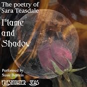The Poetry of Sara Teasdale - Flame and Shadow | Sara Teasdale