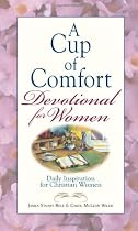 A Cup of Comfort Devotional for Women: Daily Inspiration for Christian Women
