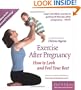 Exercise After Pregnancy: How to Look and Feel Your Best, 2nd edition