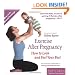 Exercise After Pregnancy: How to Look and Feel Your Best, 2nd edition