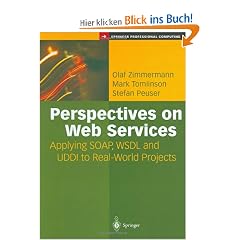 Perspectives on Web Services: Applying SOAP, WSDL, and UDDI to Real-World Projects (Springer Professional Computing)