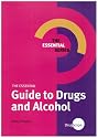 The Essential Guide to Drugs and Alcohol (Essential Series)