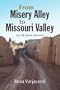 From Misery Alley to Missouri Valley: My Life Stories and More