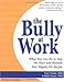 The Bully at Work by Gary Namie