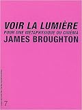 Revue Paris expérimental  / Voir la lumière pour une métaphysique du cinéma