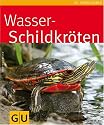 Wasserschildkr&ouml;ten (Tierratgeber)