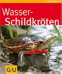 Wasserschildkr�ten (GU Tierratgeber)