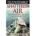Shattered Air (A True Account of Catastrophe and Courage on Yosemite's Half Dome) (Reprint) (Paperback)