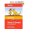 Spanisch ganz leicht. R�tsel und �bungen f�r zwischendurch: 100 spielerische �bungen. M�heloses Wortschatztraining. Bequemes Lernen zwischendurch